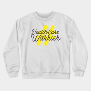 Healthcare warrior Crewneck Sweatshirt